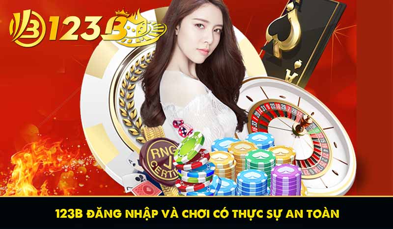 Tổng hợp link 123B đăng nhập chính thống năm 2025 5 123B đăng nhập và chơi có thực sự an toàn