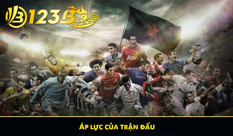 Áp lực của trận đấu