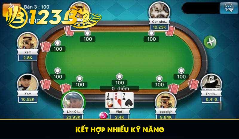 Chia sẻ cách chia bài được liêng không phải ai cũng biết 8 Kết hợp nhiều kỹ năng để thắng