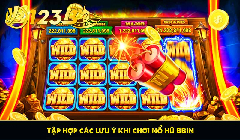 Nổ hũ BBin và Tất tần tật những thông tin cần biết 10 Tập hợp các lưu ý khi chơi nổ hũ BBin