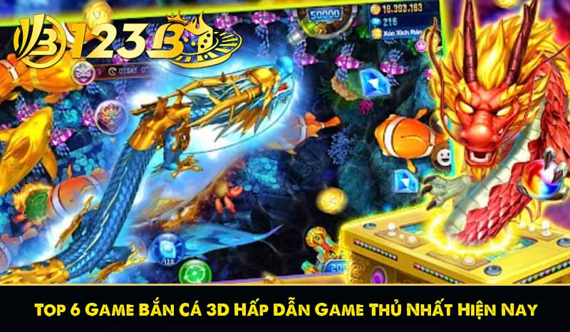 Top 6 Game Bắn Cá 3D Hấp Dẫn Game Thủ Nhất Hiện Nay 1 Top 6 Game Bắn Cá 3D Hấp Dẫn Game Thủ Nhất Hiện Nay