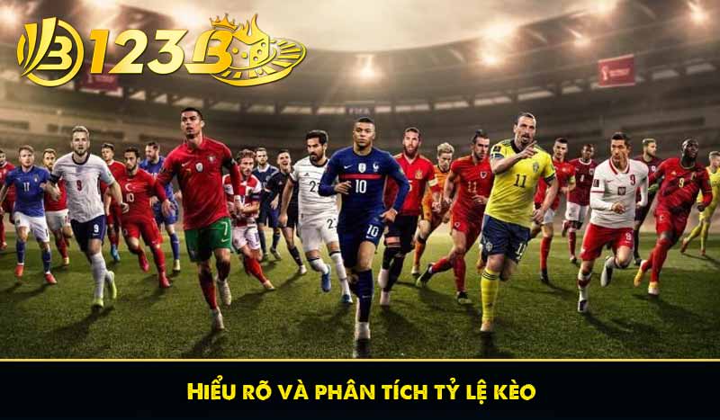 Hiểu rõ và phân tích tỷ lệ kèo